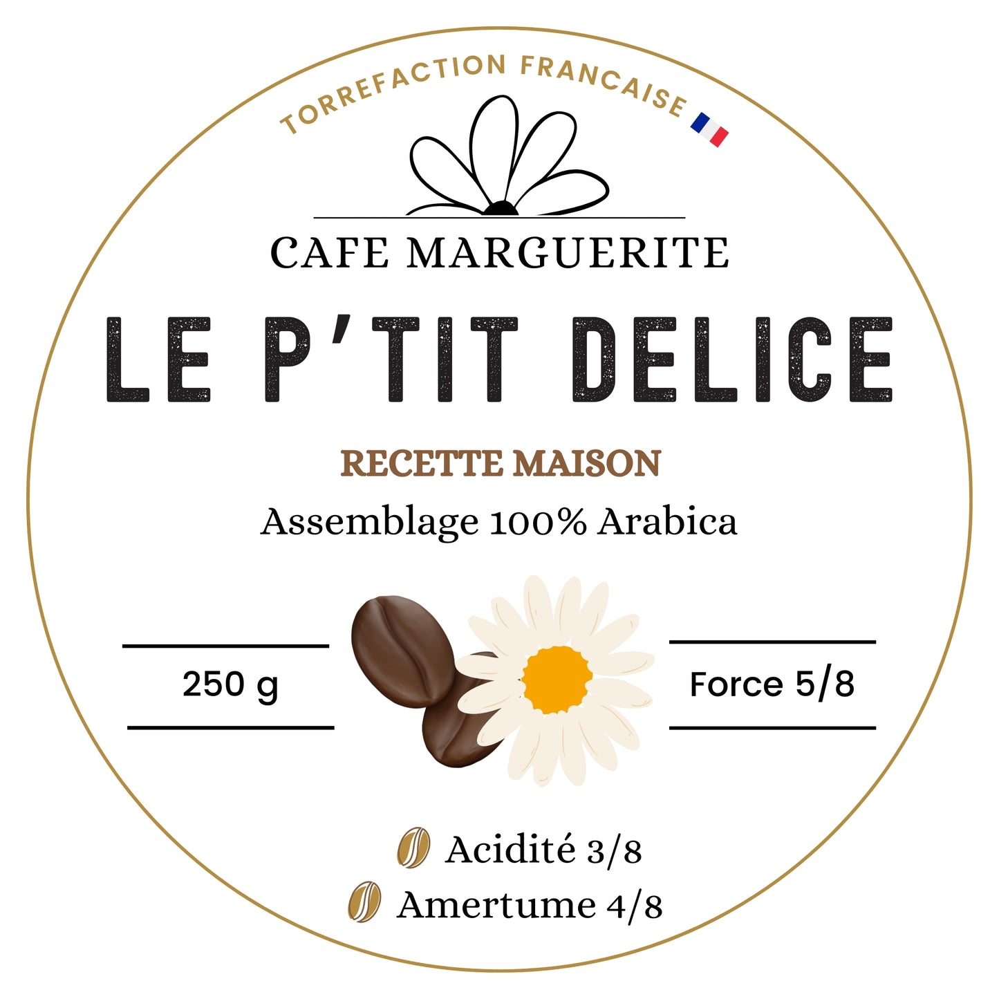 Café Le P’TIT DELICE - Assemblage Maison 100% Arabica, Torréfié en France